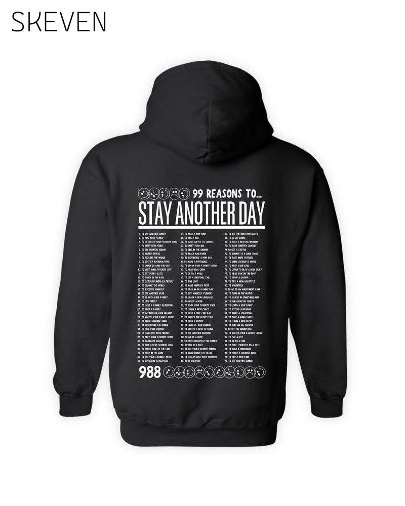 99 Reasons to Stay Another Day Sweatshirt Faith & Slogan hoodies man
